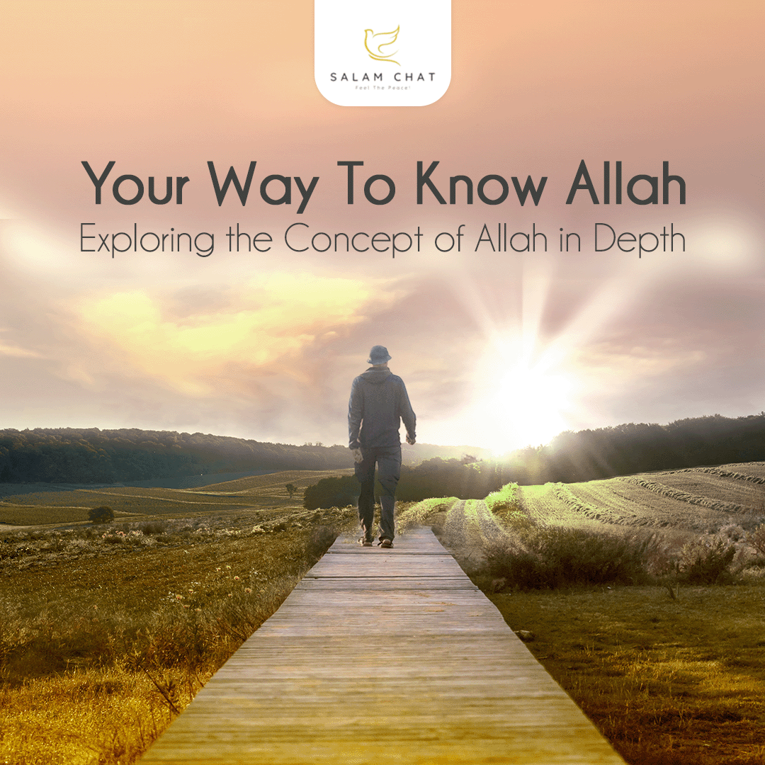 Your Way To Know Allah